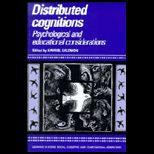 Distributed Cognitions  Psychological and Educational Considerations