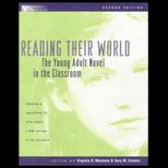 Reading Their World  The Young Adult Novel in the Classroom / With CD