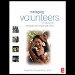 Managing Volunteers in Tourism Attractions, destinations and Events
