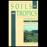 Soils of the Tropics  Properties and Appraisal