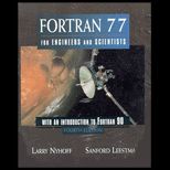 FORTRAN 77 for Engineers and Scientists  With an Introduction to FORTRAN 90