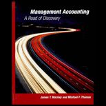 Management Accounting  A Road of Discovery (Text and Student Resource Manual)