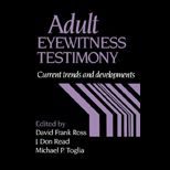 Adult Eyewitness Testimony Current Trends and Developments