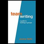 Team Writing  A Guide to Working in Groups