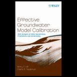 Effective Groundwater Model Calibration  With Analysis of Data, Sensitivities, Predictions, and Uncertainty