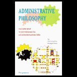 Administrative Philosophy  Values and Motivations in Administrative Life