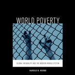 World Poverty  Roots of Global Inequality and the Modern World System