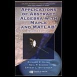 Applications of Abstract Algebra with Maple and MATLAB