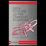 Data Fitting in Chemical Sciences