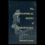 Philosophical Roots of Anthropology