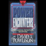 Power Encounters  Reclaiming Spiritual Warfare
