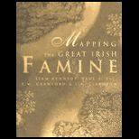 Mapping the Great Irish Famine An Atlas of the Famine Years