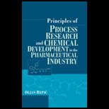 Principles of Process Res. and Chem. Development In