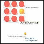 Out of Context  A Creative Approach to Strategic Management