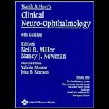 Walsh and Hoyts Clinical Neuro Ophthalmol., Volume 1