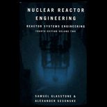 Nuclear Reactor Engineering, Volume II