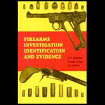 Firearms Investigation Identification and Evidence