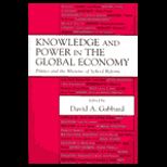 Knowledge and Power in the Global Economy  Politics and the Rhetoric of School Reform