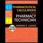 Pharmaceutical Calculations for the Pharmacy Technician  With CD