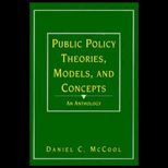Public Policy Theories, Models and Concepts  An Anthology