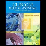 Clinical Medical Assisting  Foundations and Practice   With CD