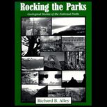 Rocking the Parks  Geological Stories of the National Parks