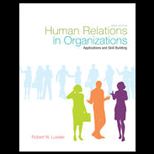 Human Relations in Organizations Applications and Skill Building Text Only