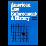 American Law Enforcement  A History