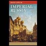 Daily Life in Imperial Russia
