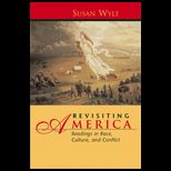 Revisiting America  Readings in Race, Culture, and Conflict