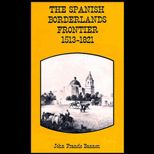 Spanish Borderlands Frontier 1513 1821