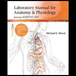 Laboratory Manual for Anatomy and Physiology Featuring Martini Art, Main Version Text Only