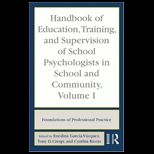Education, Training, and Supervision of School Psychologists in School and Community, Volume I