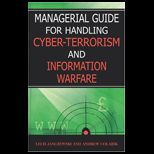 Managerial Guide for Handling Cyber Terrorism and Information Warfare