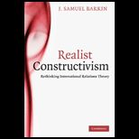 Realist Constructivism Rethinking International Relations Theory