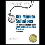 Six Minute Solutions for Mechanical PE Exam HVAC and Refrigeration Problems