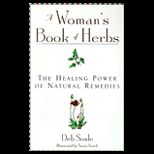 Womans Book of Herbs  The Healing Power of Natural Remedies