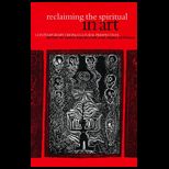 Reclaiming the Spiritual in Art  Contemporary Cross Cultural Perspectives