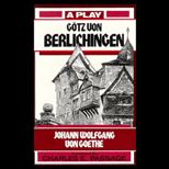 Gotz von Berlichingen  A Play