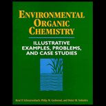 Environmental Organic Chemistry  Illustrative Examples, Problems, and Case Studies