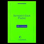 Surrogates Court Practice   2004 Greenbook