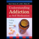 Understanding Addiction as Self Med