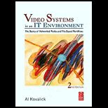 Video Systems in an IT Environment The Essentials of Professional Networked Media and File based Workflows
