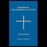 Handbook for Liturgical Stud.  Eucharist