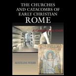 Churches and Catacombs of Early Christian Rome