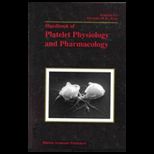 Handbook of Platelet Physiology and Pharm.