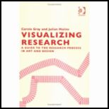 Visualising Research A Guide for Postgraduate Students in Art and Design