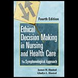 Ethical Decision Making in Nursing and Healthcare  The Symphonological Approach