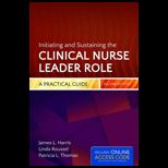 Initiating and Sustaining the Clinical Nurse Leader Role   Text Only