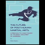 Future of Post Human Martial Arts
